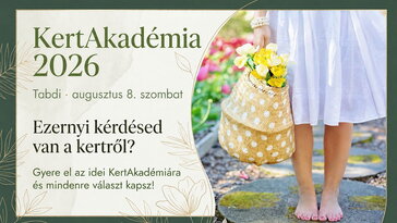 KertAkadémia Tabdin, 2026. augusztus 8-án: egy nap, ami után más szemmel nézünk a kertünkre