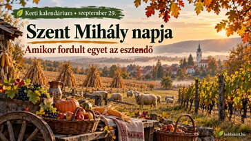 Szeptember 29. Szent Mihály napja, amikor fordult egyet az esztendő