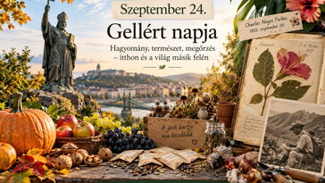 Szeptember 24. Gellért napja: hegy, forrás és az őszben megőrzött növényvilág